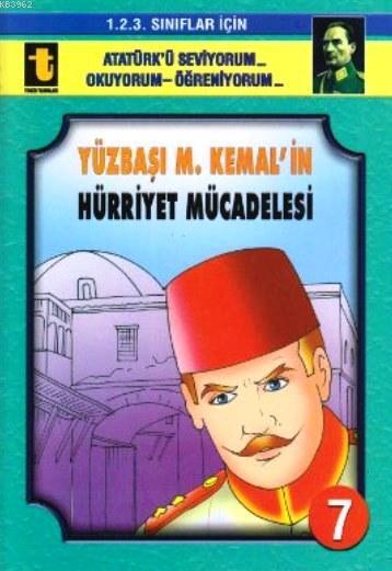 Yüzbaşı M. Kemal'in Hürriyet Mücadelesi (Eğik El Yazısı); 1. 2. 3. Sınıflar için