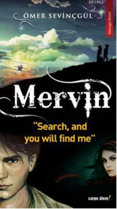 Mervin (İngilizce); Search, and you will find me