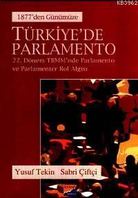 1877'den Günümüze Türkiye'de Parlamento