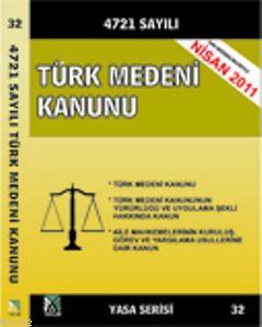 Türk Medeni Kanunu; (Yasa Serisi 32)