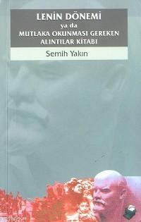 Lenin Dönemi; Ya da Mutlaka Okunması Gereken Alıntılar Kitabı