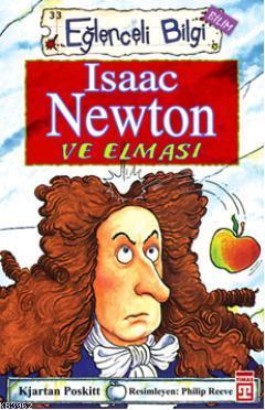 Isaac Newton ve Elması; Eğlenceli Bilim, +10 Yaş