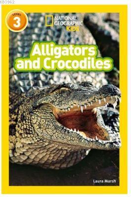 Alligators and Crocodiles (Readers 3); National Geographic Kids