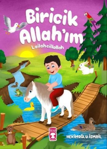 Biricik Allah'ım; Lailaheillallah