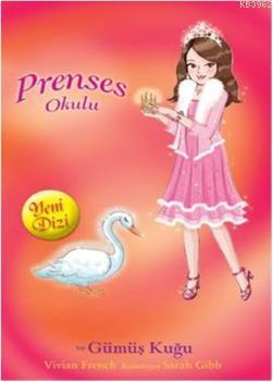 Prenses Okulu 24 - Prenses Sarah ve Gümüş Kuğu; İnci Saray'da