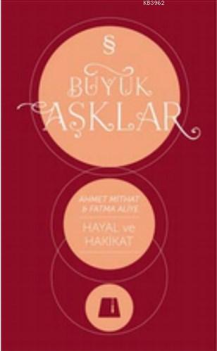 Hayal ve Hakikat; Büyük Aşklar Dizisi