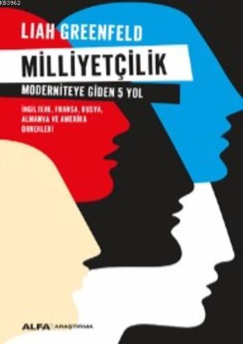 Milliyetçilik; İngiltere Fransa Rusya Almanya ve Amerika Örnekleri