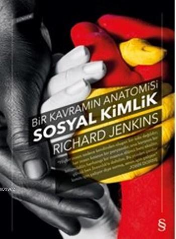 Bir Kavramın Anatomisi Sosyal Kimlik