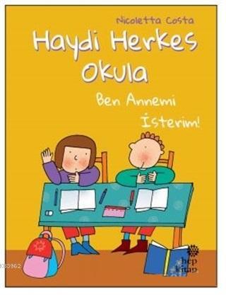 Ben Annemi İsterim! - Haydi Herkes Okula