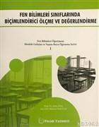 Fen Bilimleri Sınıflarında Biçimlendirici Ölçme ve Değerlendirme Fen Bilimleri Öğretmeni Mesleki Gelişim ve Yaşam Boyu Öğrenme Serisi 1