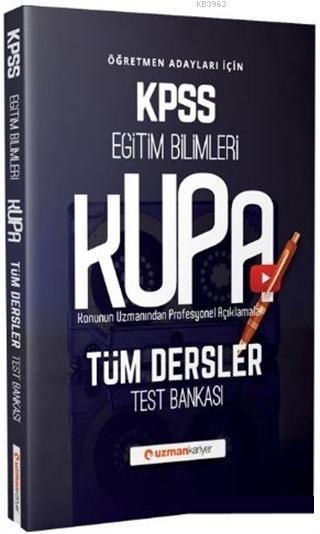 KPSS Eğitim Bilimleri KUPA Tüm Dersler Test Bankası Öğretmen Adayları İçin