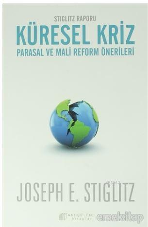 Küresel Kriz: Parasal ve Mali Reform Önerileri; Stiglitz Raporu