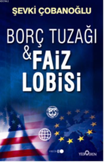 Borç Tuzağı & Faiz Lobisi