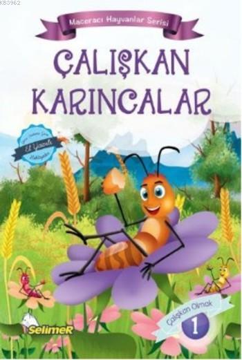 Çalışkan Karıncalar; Maceracı Hayvanlar Serisi