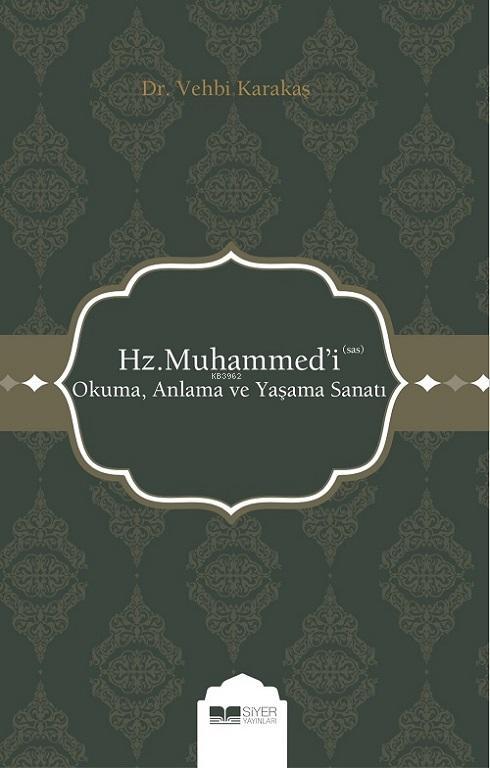 Hz. Muhammed 'i (sas) Okuma, Anlama ve Yaşama Sanatı