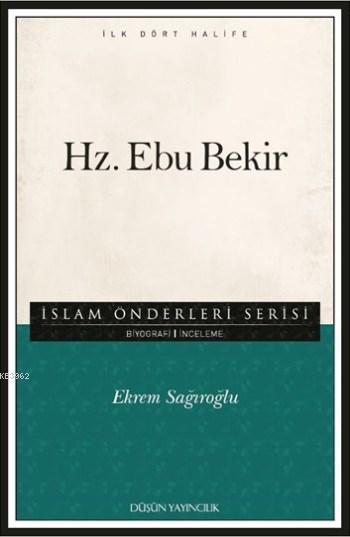Hz. Ebu Bekir; İslam Önderleri Serisi - İlk Dört Halife