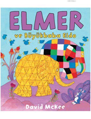 Elmer ve Büyükbaba Eldo (1-4 Yaş)