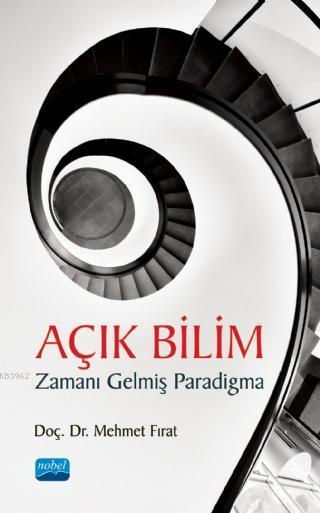 Açık Bilim; Zamanı Gelmiş Paradigma