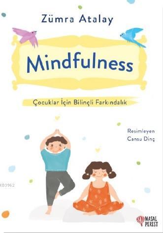 Mindfulness Çocuklar İçin Bilinçli Farkındalık