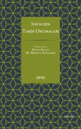 İdeolojik Tarih Okumaları; Cahız, İbn Sellâm el-İbâdî, İbn Teymiyye, Makrizî, Tabersî Örneği