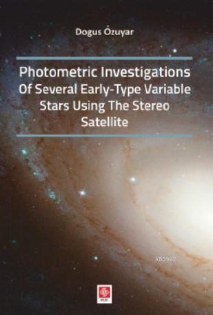 Photometric Investigations of Several Early-Type Variable Stars Using The Stereo Satellite