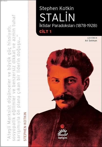 Stalin - İktidar Paradoksları (1878-1928) Cilt 1