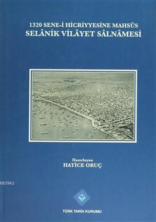 1320 Sene-i Hicriyyesine Mahsus Selanik Vilayet Salnamesi