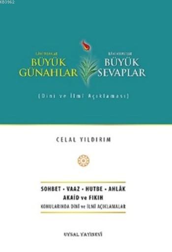 Büyük Günahlar - Büyük Sevaplar; Dini ve İlmi Açıklaması