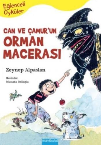 Eğlenceli Öyküler 3 - Can ve Çamur'un Orman Macerası