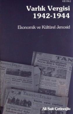 Varlık Vergisi 1942 - 1944; Ekonomik ve Kültürel Jenosid
