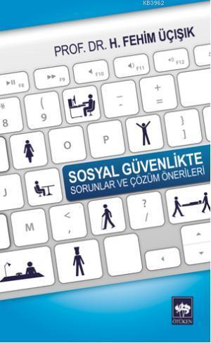 Sosyal Güvenlikte Sorunlar  ve Çözüm Önerileri