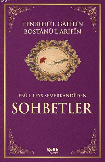 Tenbihü'l Gâfilin Bostânü'l Arifîn (Ciltli, İthal Kağıt); Ebûl-Leys Semerkandi'den Sohbetler