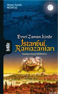 İstanbul Ramazanları; Evvel Zaman İçince