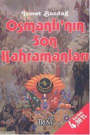 Osmanlı'nın Son Kahramanları (Cep Boy)