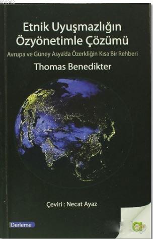 Etnik Uyuşmazlığın Özyönetimle Çözümü; Avrupa ve Güney Asya'da Özerkliğin Kısa Bir Rehberi