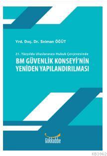 Bm Güvenlik Konseyinin Yeniden Yapılandırılması