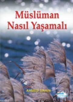 Müslüman Nasıl Yaşamalı