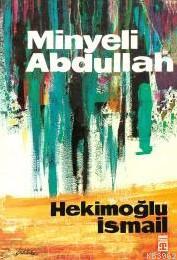 Minyeli Abdullah; (50. Yıl Özel İlk Baskı Sert Kapak)