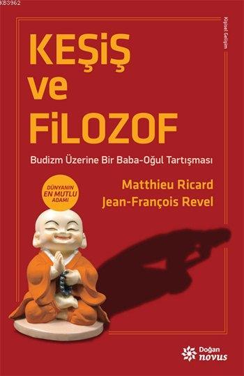 Keşiş ve Filozof; Budizm Üzerine Bir Baba-Oğul Tartışması