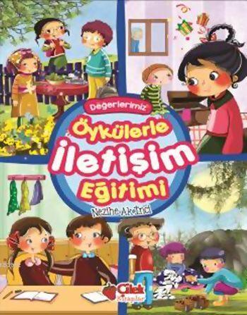 Değerlerimiz Öykülerle İletişim Eğitimi (Ciltli - Süngerli)