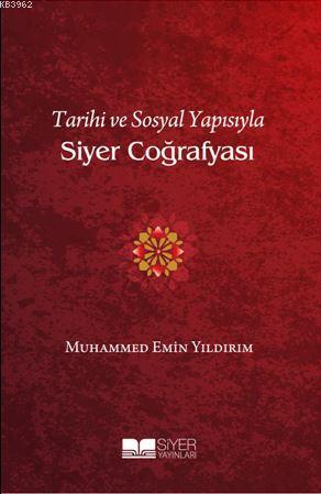 Tarihi Ve Sosyal Yapısıyla Siyer Coğrafyası