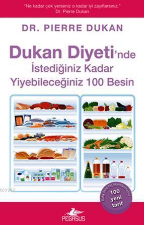 Dukan Diyeti'nde İstediğiniz Kadar Yiyebileceğiniz 100 Besin