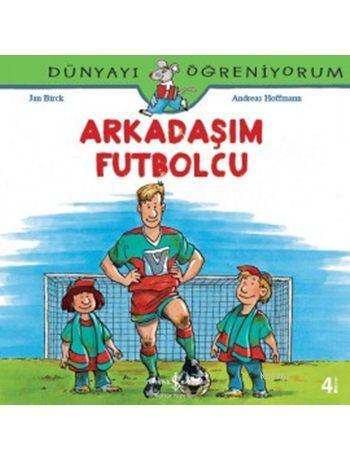 Arkadaşım Futbolcu; Dünyayı Öğreniyorum