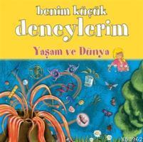 Benim Küçük Deneylerim - Yaşam ve Dünya