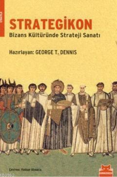 Strategikon; Bizans Kültüründe Strateji Sanatı