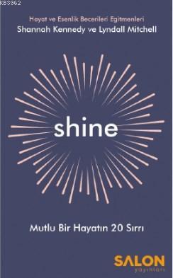 Shine; Mutlu Bir Hayatın 20 Sırrı