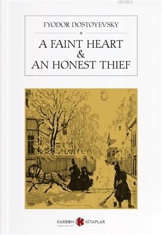 A Faint Heart - An Honest Thief