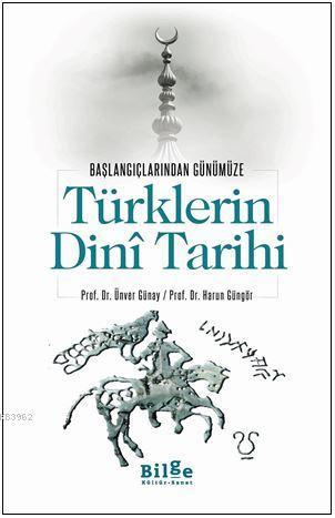 Türklerin Dini Tarihi; Başlangıçlarından Günümüze