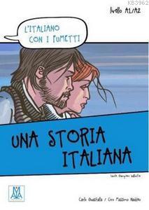 Una Storia Italiana (L'italiano Con i Fumetti- Livello: A1-A2) İtalyanca Okuma Kitabı