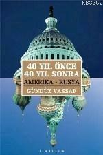 40 Yıl Önce 40 Yıl Sonra; Amerika Rusya